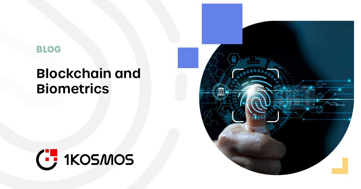 Blockchain and Biometrics 1Kosmos