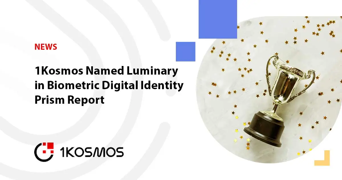 1Kosmos Named Luminary in Biometric Digital Identity Prism Report