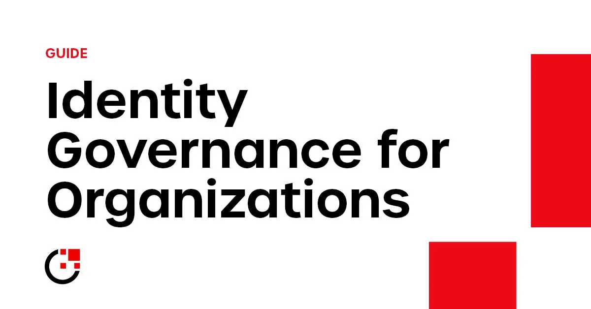 Identity Governance for Organizations A StepbyStep Guide to