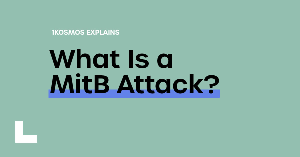 What Is a Man in the Browser (MitB) Attack? How To Prevent It? 1Kosmos